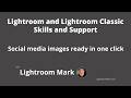 Lightroom Skills - Sharing Images on Social Media