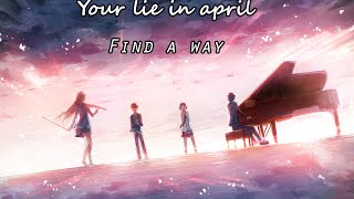 「Find a way」 - Your lie in april AMV ♥