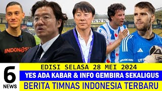 BEST 6 NEWS 🔥 Berita Timnas Indonesia Hari Ini ~ Selasa, 28 Mei 2024 🇮🇩 Kabar Timnas Terbaru