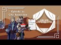 Ep 27: City Inspection | Arcane Amphitheatre Campaign 1