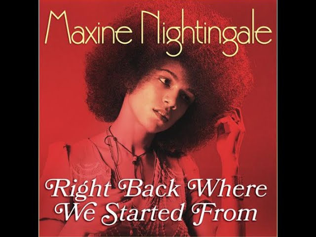 Maxine Nightingale...Right Back Where We Started From...Extended Mix...