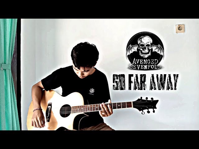 AVENGED SEVENFOLD - SO FAR AWAY (Fingerstyle Guitar Cover) #avengedsevenfold #a7x #sofaraway class=