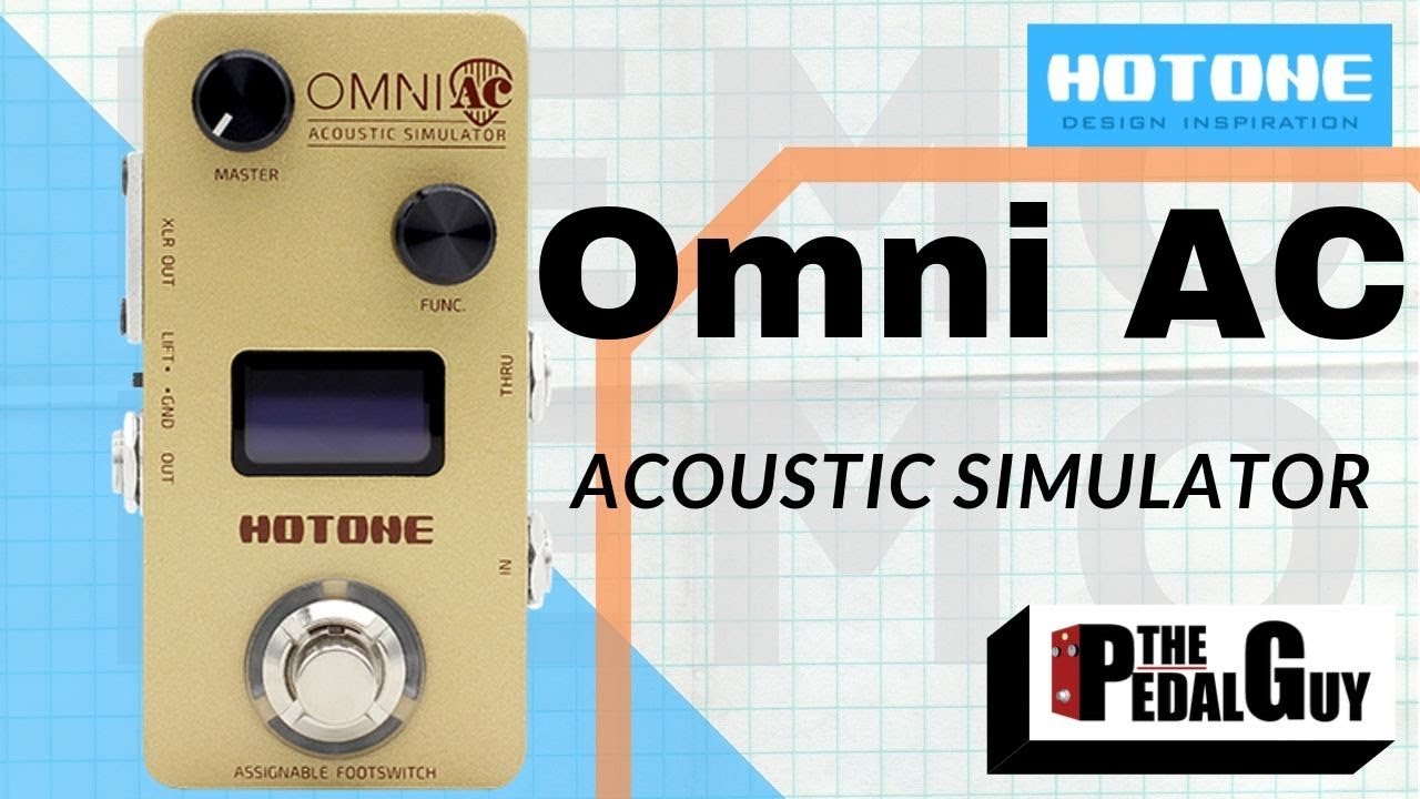 Buzo escotilla sal ThePedalGuy Presents the Hotone Omni AC Acoustic Simulator Pedal - YouTube