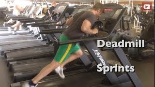 Treadmill Machine Sprint Training, Deadmill Sprints