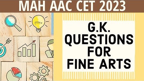 FINE ARTS GK QUESTIONS | MAH AAC CET 2023