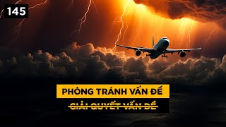 Phòng Tránh Vấn Đề Thay Vì Xử Lý Vấn Đề