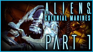 Aliens: Colonial Marines playthrough part 1