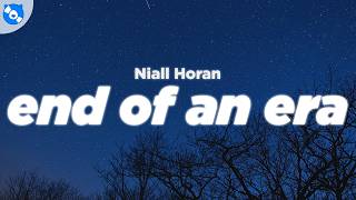 Niall Horan - End of an Era (Lyrics)