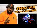 Steely Dan - Time Out Of My Mind | REACTION