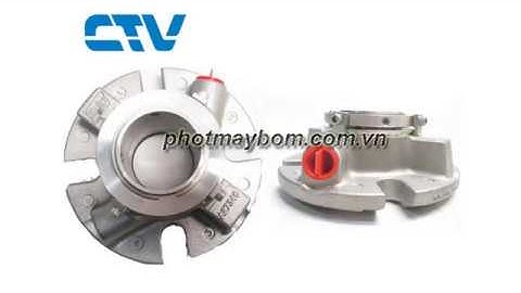 CTV - Gioăng Phớt Làm Kín, Phớt Cơ Khí, Phớt Hóa Chất ( Sealing Seal, Mechanical Seal, )