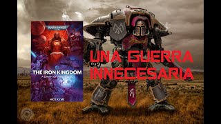 El Reino de Hierro - Resumen completo #warhammer40k