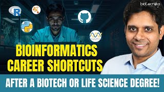 Shortcuts To Building A Successful Bioinformatics Career After A Biotech Or Life Science Degree