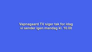 Livestream fra Vapnagaard TV