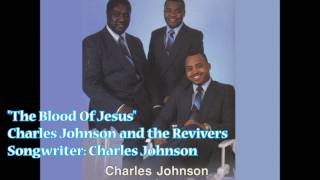 Video thumbnail of ""The Blood Of Jesus" - Charles Johnson & Revivers (1990)"