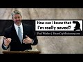 &#39;How Do I Know I am Really Saved?&quot; - Sermon - Paul Washer