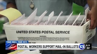 Postal workers support mail-in ballots