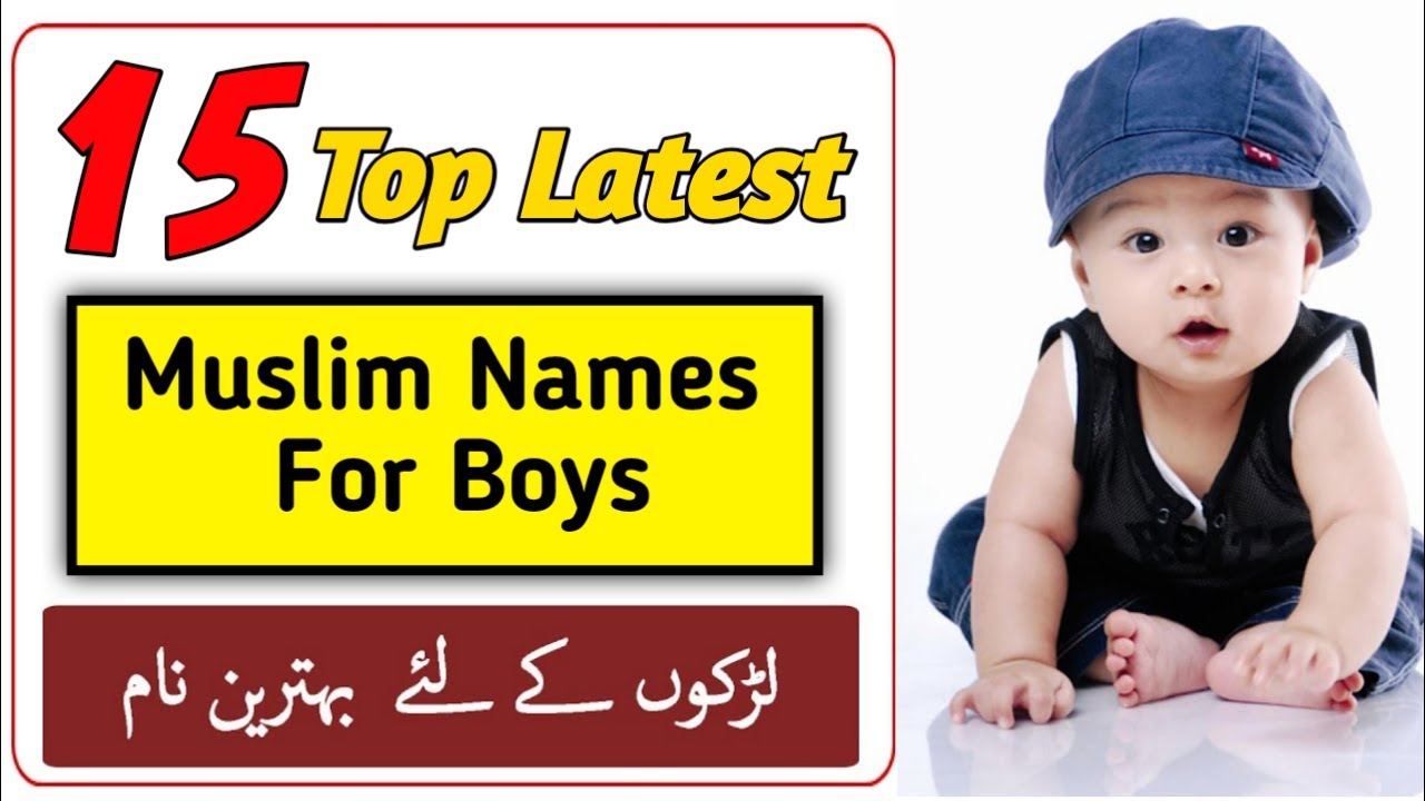 Top 15 Latest Muslim Baby Boys Names With Meaning in Urdu & Hindi | Best islamic Boy Names 2022