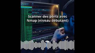Scanner des ports avec Nmap (niveau débutant) | Expert CyberSecurité &amp; DevSecOps : Développer,...