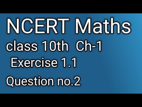 Class 10th maths chapter 1 exercise 1.1 question no 2 NCERT maths ...