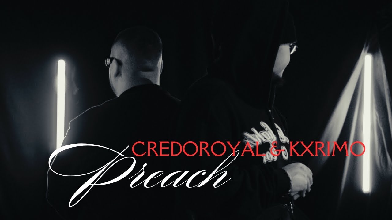 Watch CREDOROYAL & KXRIMO - PREACH on YouTube Watch CREDOROYAL & KXRIMO - PREACH on YouTube