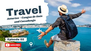 Asturias II: CANGAS DE ONÍS and COVADONGA by bus (with Alsa)