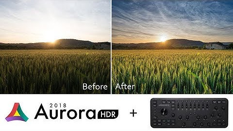 Create Stunning HDR Images Easier, Faster, With More Fun! |Aurora HDR & Loupedeck Review