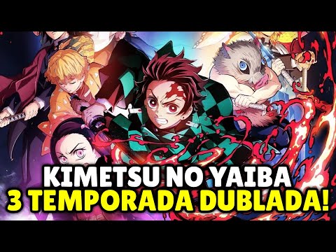 ONDE ASSISTIR DUBLADO DEMON SLAYER 3 TEMPORADA! KIMETSU NO YAIBA 3  TEMPORADA DUBLADO 