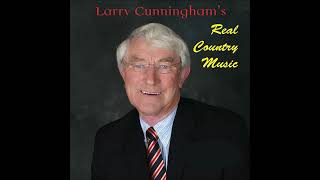 Larry Cunningham - Real Irish Country Music