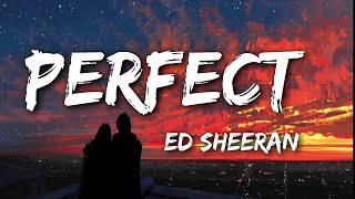 ED Sheeran - Perfect (Lyrics)