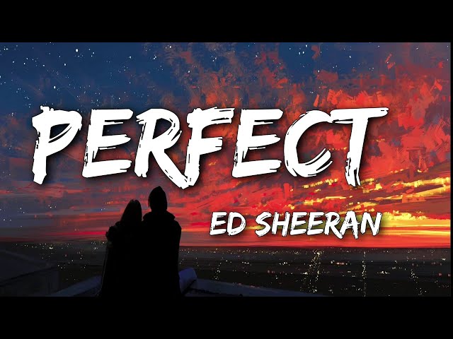 ED Sheeran - Perfect (Lyrics) class=