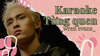 Karaoke Từng Quen - Wren Evans=Beat Acoustic |