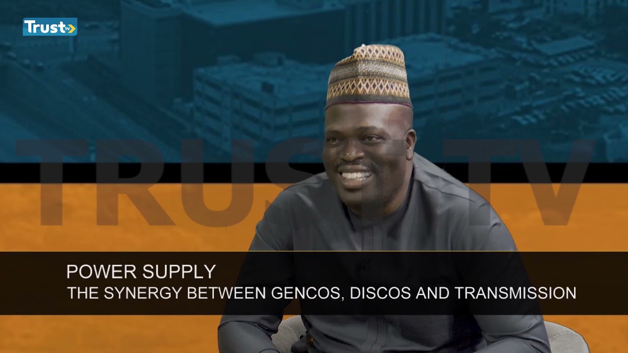 POWER SUPPLY:  The Synergy Between Gencos, Discos And Transmission |   TRUST TV