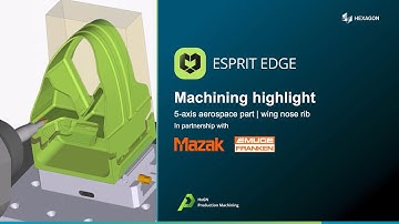 5-Axis Aerospace Machining: Wing Ribs manufacturing with ESPRIT CAM