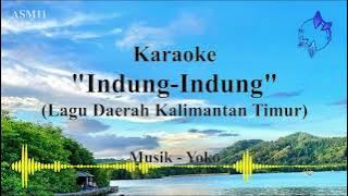Karaoke INDUNG-INDUNG - Lagu Daerah Kalimantan Timur || Untuk Belajar Menyanyi || Tanpa Vokal