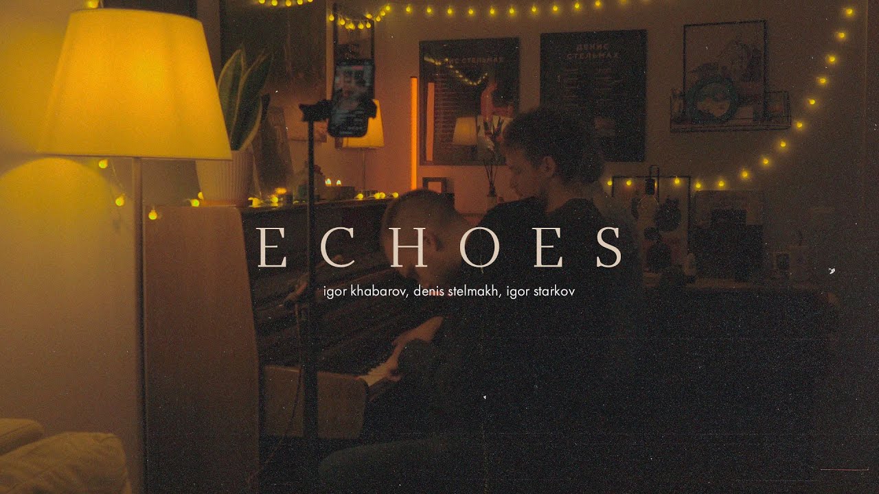 Guarda Igor Khabarov - Echoes (feat. Denis Stelmakh & Igor Starkov) su YouTube Guarda Igor Khabarov - Echoes (feat. Denis Stelmakh & Igor Starkov) su YouTube