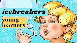 Icebreakers for young learners + a helpful resource