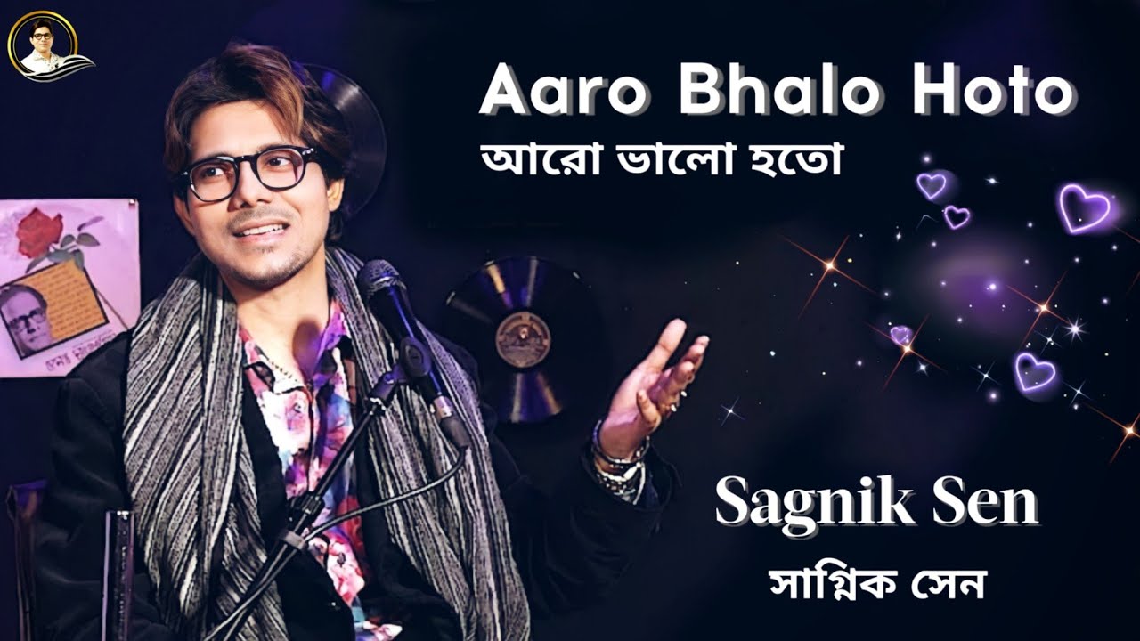 Aaro Bhalo Hoto  Sagnik Sen  Tribute to Hemanta Mukherjee