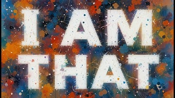I Am That: The Teachings of Nisargadatta Maharaj on Non-Duality