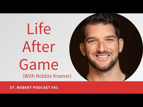 Life After Game (With Robbie Kramer) | St. Robert Podcast #91