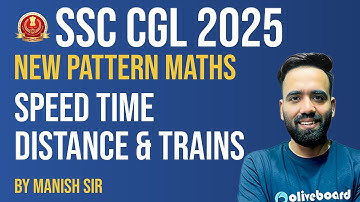 SSC CGL Maths 2025 | New Pattern - Speed, Time, Distance & Trains | By Manish Sir