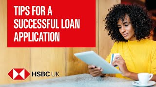 Tips for a successful loan application | Banking Products | HSBC UK