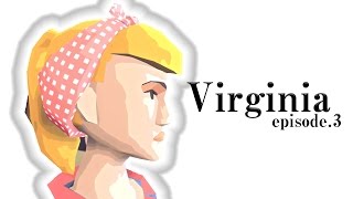 ふざけすぎて頭に入ってこないVirginia #3【steam】