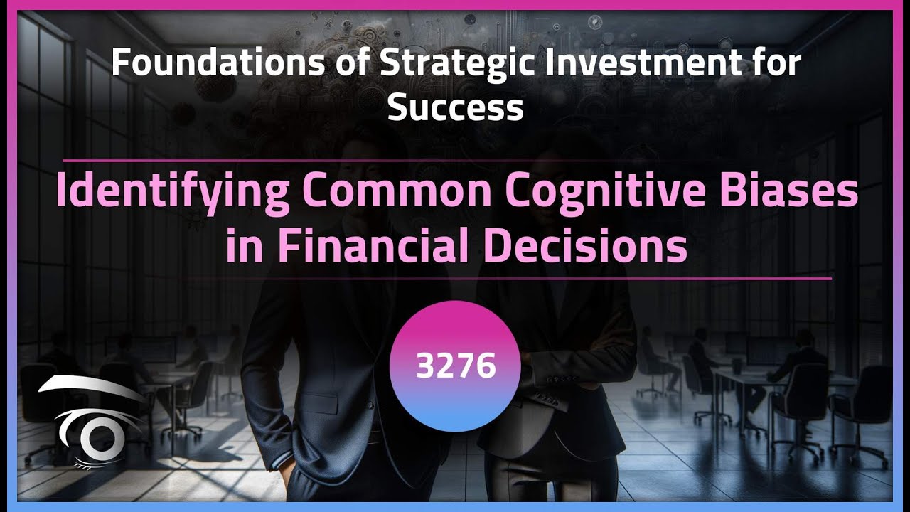 Identifying Common Cognitive Biases in Financial Decisions | Exclusive ...