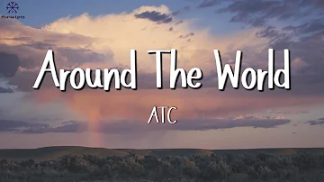 ATC - Around The World (Lyrics) (La La La La La)