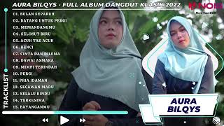 AURA BILQYS   BULAN SEPARUH l FULL ALBUM DANGDUT KLASIK COVER AURA BILQYS