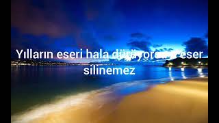 Yılların eseri hala dürüyorsa o eser silinemez