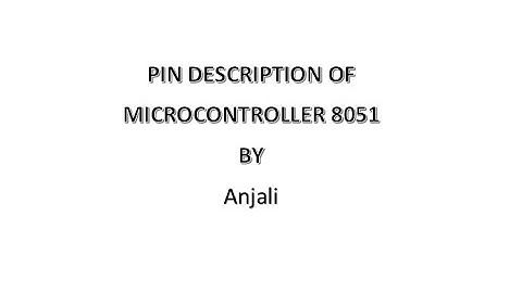 Lecture 17, Pin Description of Microcontroller 8051