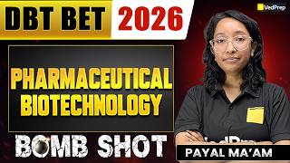 DBT BET 2026 🔥 Pharmaceutical Biotechnology | Last Minute Revision | High-Weightage Topics | VedPrep