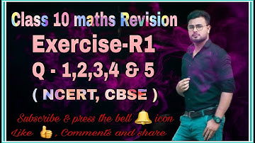 Class 10 maths revision exercise R1 question 1 to 5 || Ex-R1 Q-1,2,3,4 & 5 || NCERT, CBSE