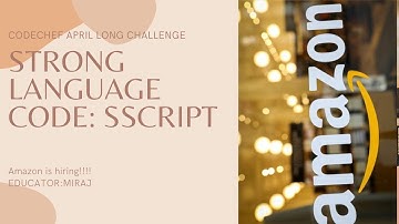 STRONG LANGUAGE,APRIL LONG CHALLENGE 2021,CODECHEF,FULL EXPLAINATION,AMAZON HIRING||ALGORITHM SERIES